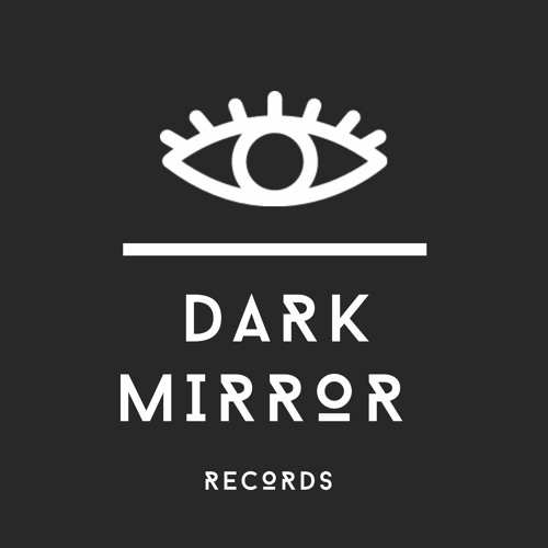 Stream Dark Mirror Records music | Listen to songs, albums, playlists for  free on SoundCloud