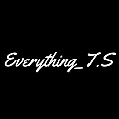Everything_T.S