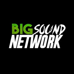 BIG SOUND NETWORK