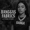 BANGA fabrics
