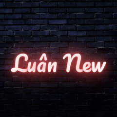 Luân New!