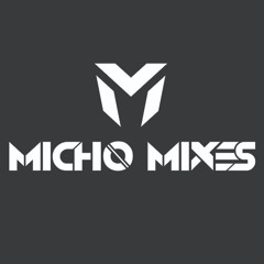 Micho Mixes Official