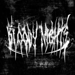 BLOODY NIGHTS ©
