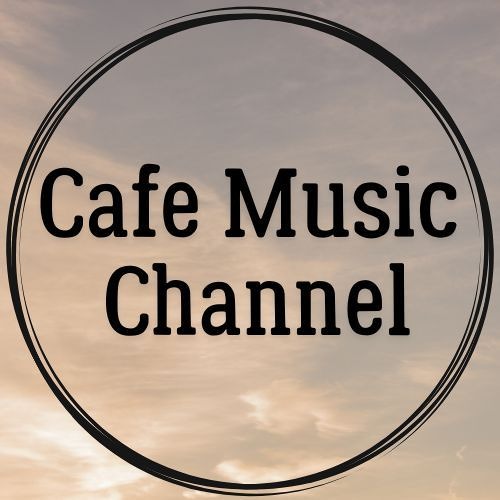 Stream Cafe Music Channel music | Listen to songs, albums, playlists ...