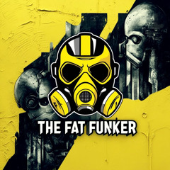 The Fat Funker