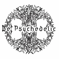 Be Psychedelic