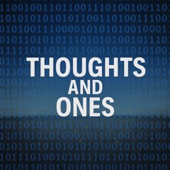 Thoughts and Ones
