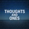 Thoughts and Ones