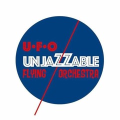 Unjazzable Flying Orchestra U.F.O.