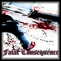 Fatal Consequence