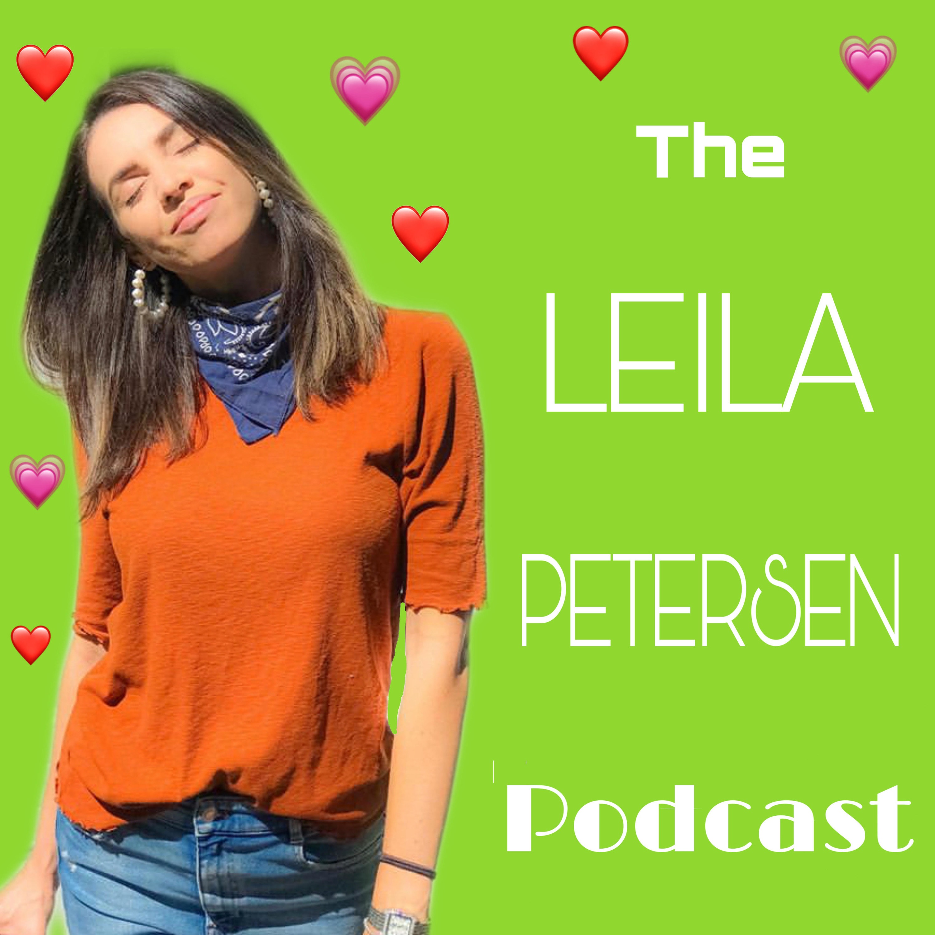 The Leila Petersen Podcast