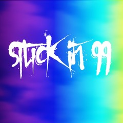 Stuck in 99