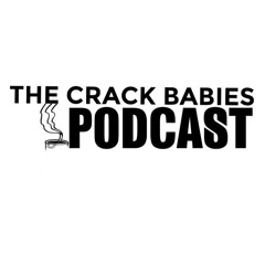 The Crack Babies Podcast