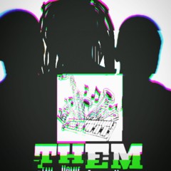 T.H.E.M | Productions ♫