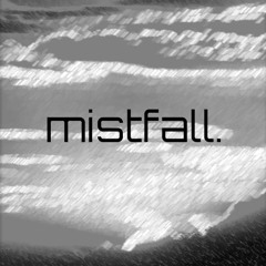 mistfall.