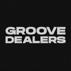 GROOVE DEALERS