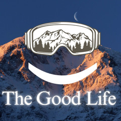 The Good Life