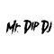 Mr. Dip dj