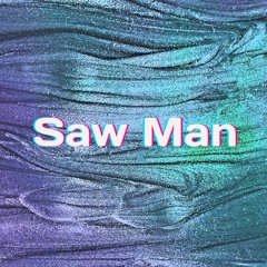 Saw Man