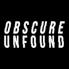 Obscure Unfound