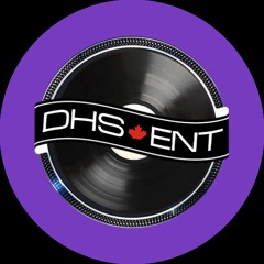 DHS 🍁 ENTERTAINMENT