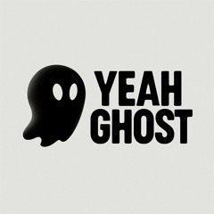 Yeah Ghost