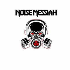 Noise Messiah