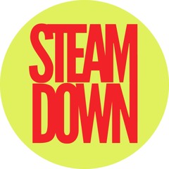 Steam Down