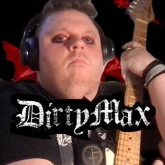 Dirty Max