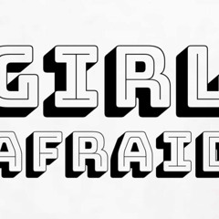Girl Afraid