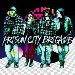 Prison City Brigade