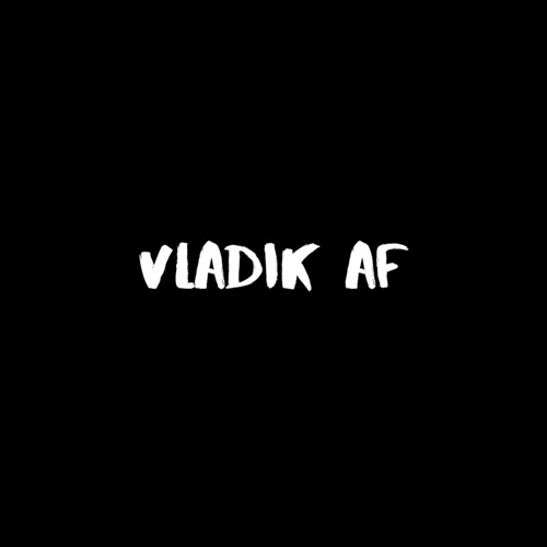 Vladik AF’s avatar