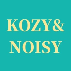 kozy&noisy