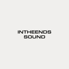 InTheEnds⁺ Sound