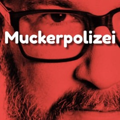 Muckerpolizei