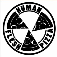 Human Flesh Pizza