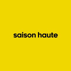 Saison Haute