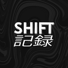 SHIFT Presents