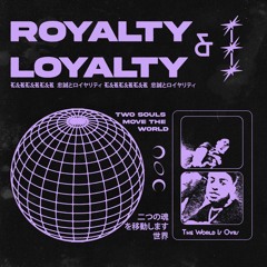 Loyalty and Royalty