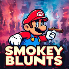 SMOKEY BLUNTS