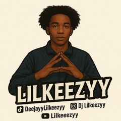 Prod\DeeJay lilkeezyy