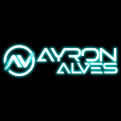 DJ AYRON ALVES