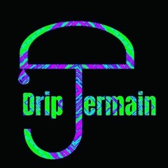 Drip Jermain