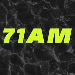 71AM