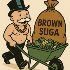 Stream Brown Suga music | Listen to songs, albums, playlists for