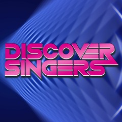 ✪ Discover Singers ✪