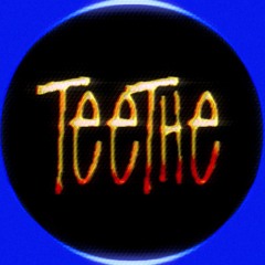 Teethe