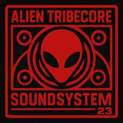 AlienTribecore Soundsystem 23