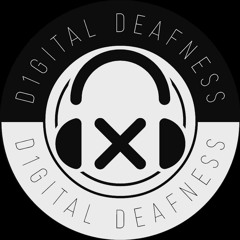 D1gital Deafness