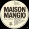 MAISON MANGIO